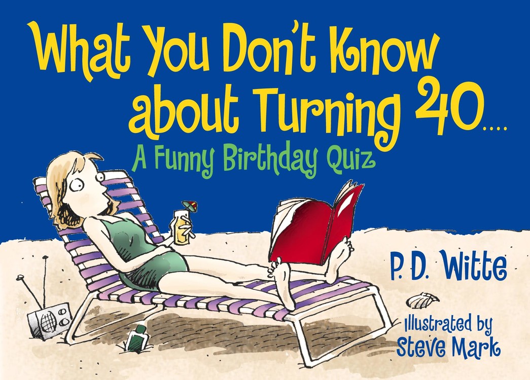 What You Don't Know About Turning 40 by Bill Dodds | Running Press